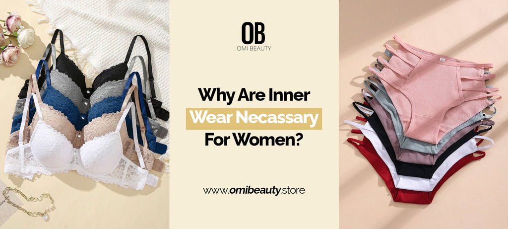 Innerwear Necessary For Women