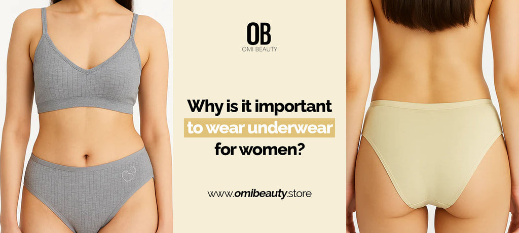 Why Is It Important To Wear Underwear For Women